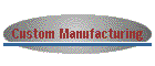 Custom Manufacturing