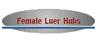 Female Luer Hubs