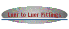 Luer to Luer Fittings