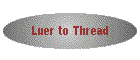 Luer to Thread