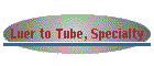 Luer to Tube, Specialty
