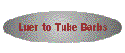 Luer to Tube Barbs