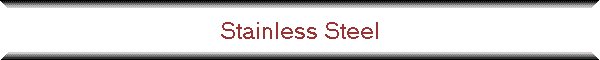 Stainless Steel